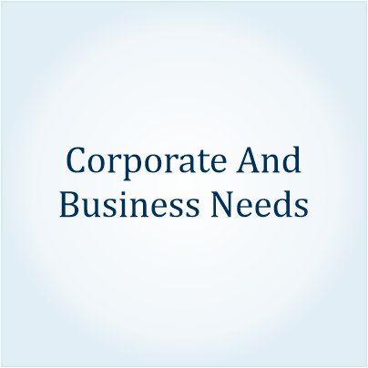 Corporate And Business Needs